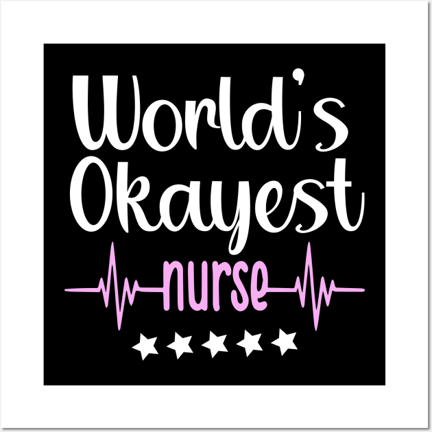 world's okayest nurse Wall Art by Designdaily